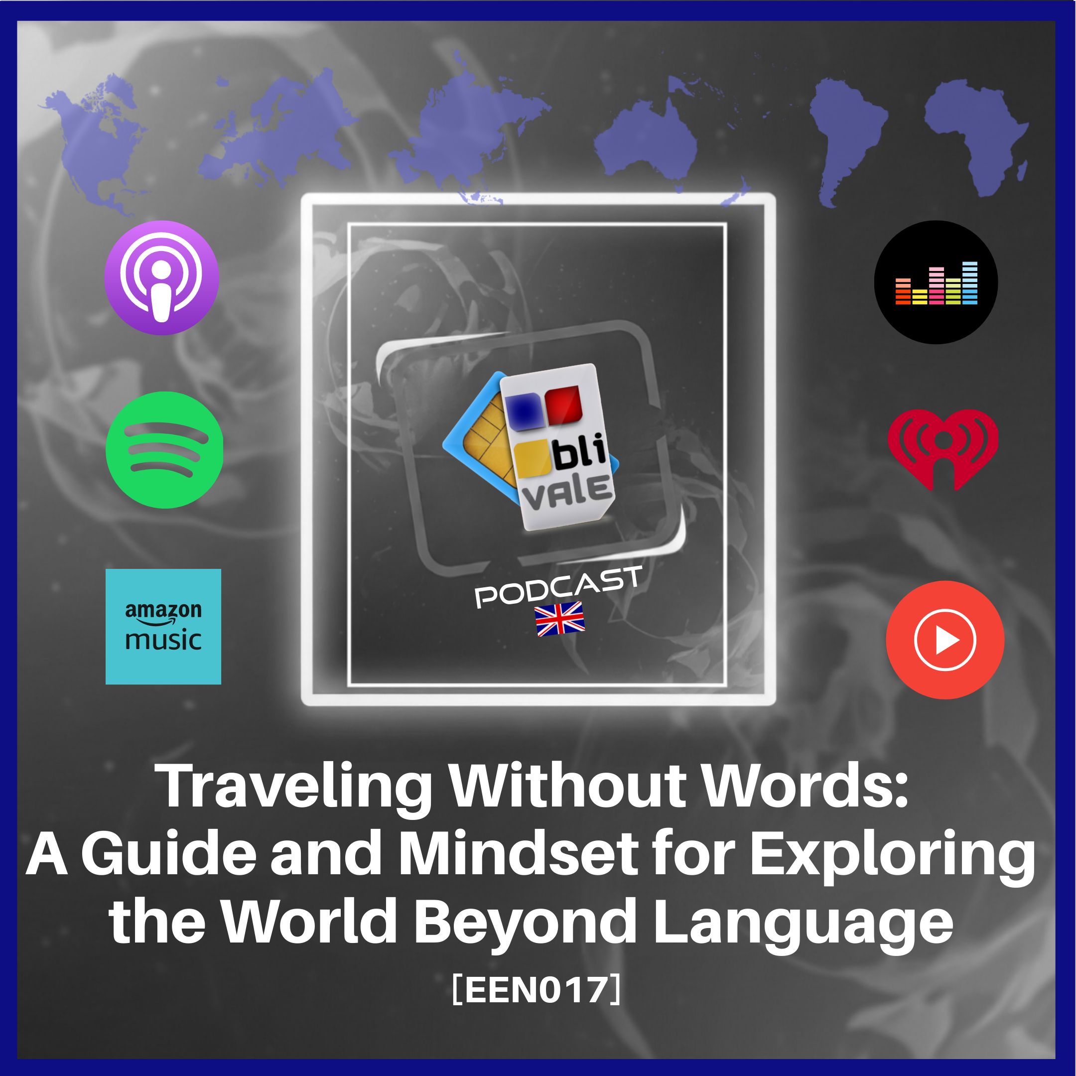 blivale_video_podcast_een017_Traveling Without Words A Guide and Mindset for Exploring the World Beyond Langu Connected Without Borders: The Ultimate Guide to Digital Travel - Results from #20